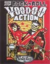 Non-stop Rock n Roll Voodoo Action