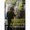 Street Artists - The complete Guide - Buch