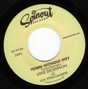 DEKE DICKERSON with LOS STRAITJACKETS - Town Without Pity