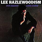 LEE HAZLEWOOD - Lee Hazlewoodism - Its Cause And Cure