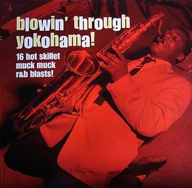VARIOUS ARTISTS - BLOWIN' THROUGH YOKOHAMA!