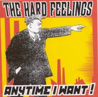 HARD FEELINGS - Anytime I Want!