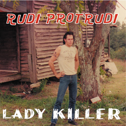RUDI PROTRUDI - Ladykiller