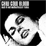 CHILI COLD BLOOD - Rock n Roll Motherfucker Redux
