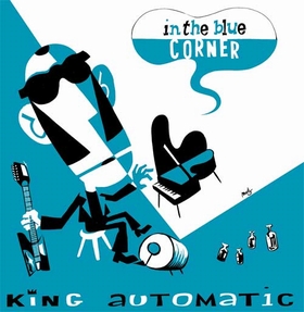 KING AUTOMATIC - IN THE BLUE CORNER auf einer Regensburg Wunschliste / Geschenkidee