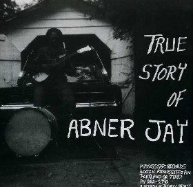 ABNER JAY - True Story Of