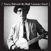 ROSCOE HOLCOMB - The High Lonesome Sound