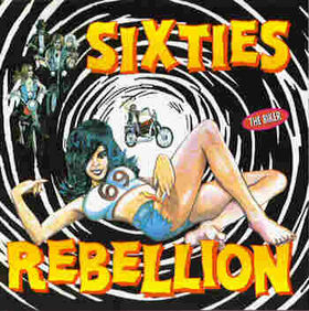 VARIOUS ARTISTS - Sixties Rebellion Vol. 6 - The Biker