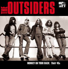 OUTSIDERS - Monkey On Your Back - Their 45s