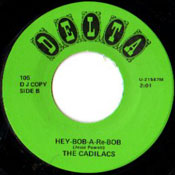 CADILLACS - Hey-Bob-A-Re-Bob