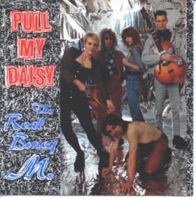 PULL MY DAISY - The Real Boney M.