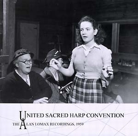 UNITED SACRED HARP CONVENTION - The Alan Lomax Recordings 1959