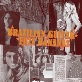 VARIOUS ARTISTS - Brazilian Guitar Fuzz Bananas