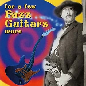 VARIOUS ARTISTS - For A Few Fuzz Guitars More