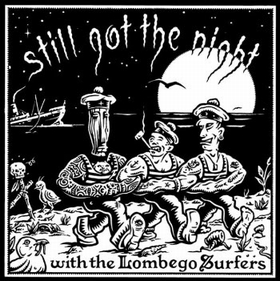 LOMBEGO SURFERS - Still Not The Night