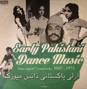 VARIOUS ARTISTS - Early Pakistani Dance Music 1967 - 1975