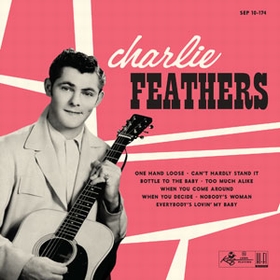 CHARLIE FEATHERS - Charlie Feathers