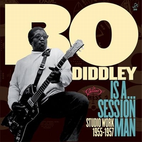 BO DIDDLEY - Is A Session Man