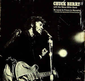 CHUCK BERRY - With The Steve Miller Band ‎- St. Louie To Frisco To Memphis