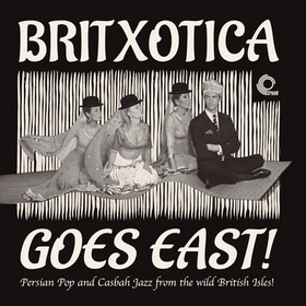 VARIOUS ARTISTS - Britxotica Goes East!