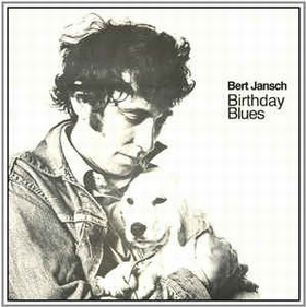 BERT JANSCH - Birthday Blues