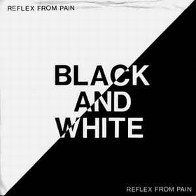 REFLEX FROM PAIN - Black And White
