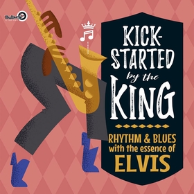VARIOUS ARTISTS - Kickstarted By The King