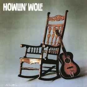 HOWLIN'WOLF - HOWLIN'WOLF