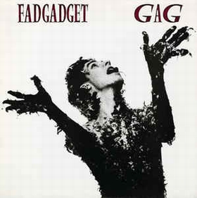 FAD GADGET - Gag