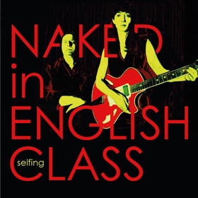 NAKED IN ENGLISH CLASS - selfing