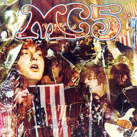 MC5 - Kick Out The Jams