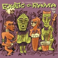 VARIOUS ARTISTS - Exotic-O-Rama Vol. 4