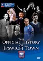 IPSWICH TOWN - HISTORY OF  (DVD)