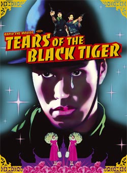 TEARS OF THE BLACK TIGER (DVD) - Wisit Sasanatieng