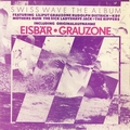 VARIOUS ARTISTS - Swiss Wave The Album Including Eisbr