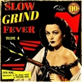 VARIOUS ARTISTS - Slow Grind Fever Vol. 4