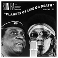 SUN RA AND HIS INGERGALACTIC RESEARCH ARKESTRA - Planets Of Life Or Death - Amiens 73