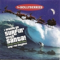 HOLLYBERRIES - I Wanna Go Surfin' With Santa!