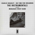 Charles Bradley & Menahan Street Band ‎ - No Time For Dreaming - The Instrumentals