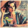 CHUCK RIO - Margarita - More Than A Girl's Name