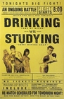 1 x DRINKING VS. STUDYING