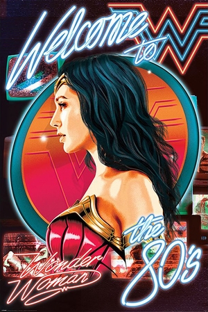 Wonder Woman 1984 Poster Welcome To The 80's