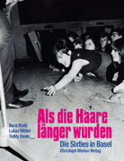 ALS DIE HAARE L�NGER WURDEN - Die Sixties in Basel