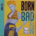 VARIOUS ARTISTS - BORN BAD VOL. 3 auf einer Hannover Wunschliste / Geschenkidee