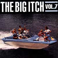 VARIOUS ARTISTS - BIG ITCH Vol. 7
