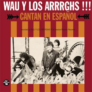 WAU Y LOS ARRRGHS!!! - CANTAN EN ESPA�OL