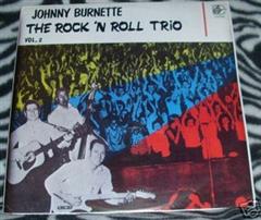 JOHNNY BURNETTE - The Rock'n'Roll Trio Vol. 2