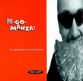 SIR BALD DIDDLEY AND HIS WIG OUTS - Pie-Go-Mania!
