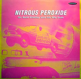 SIR BALD DIDDLEY AND HIS WIG OUTS - Nitrous Peroxide