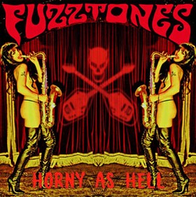 FUZZTONES - Horny As Hell